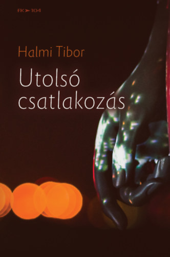 Halmi Tibor - Utols� csatlakoz�s