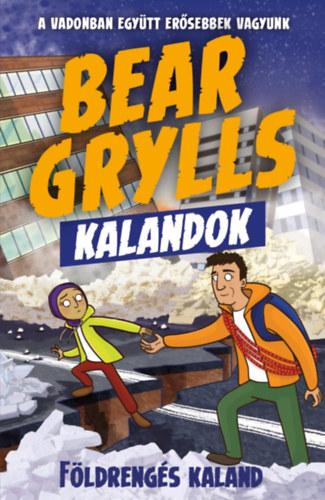 Bear, Grylls - Bear Grylls Kalandok - F�ldreng�s Kaland