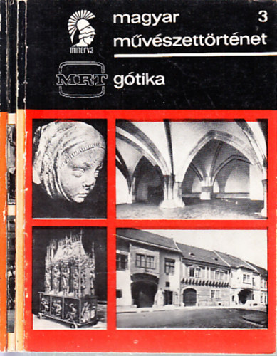 Magyar mvszettrtnet 3,5,7 ktet (Gtika, klasszicizmus, romantika-realizmus)- 3 m