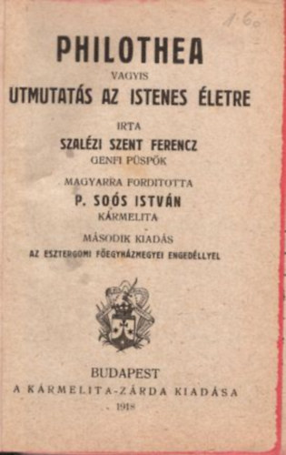 Szalzi Szent Ferencz, P. Sos Istvn - Philothea vagyis tmutats az Istenes letre