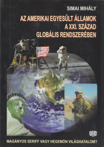 Simai Mihly - Az Amerikai Egyeslt llamok a XXI. szzad globlis rendszerben
