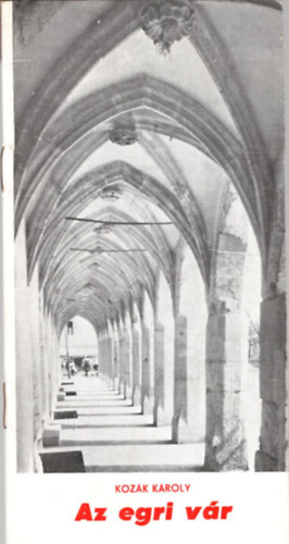Koz�k K�roly - Az egri v�r