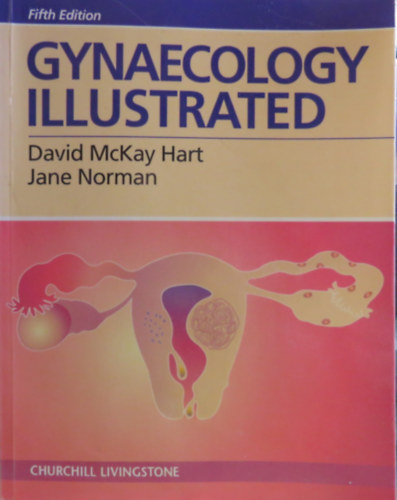 David McKay Hart, Jane Norman - Gynaecology Illustrated (5th edition)