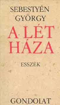 Sebestyén György - A lét háza