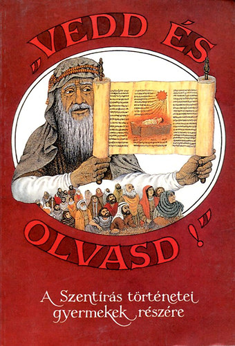 Lois Bitler - Vedd s olvasd! - A Szentrs trtnetei gyermekek rszre