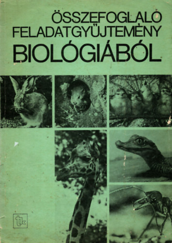 Dr. Fazekas György - Összefoglaló feladatgyűjtemény biológiából