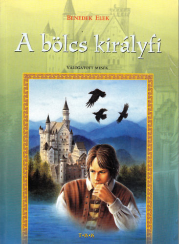 Benedek Elek - A blcs kirlyfi