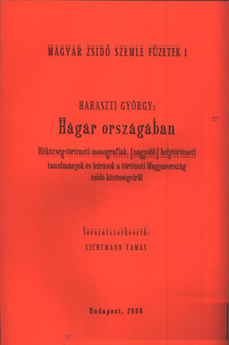 Haraszti György - Hágár országában (Magyar Zsidó Szemle füzetek I.-II.)