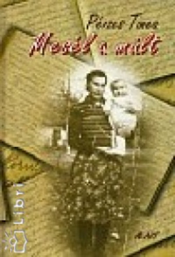 P�nzes T�mea - Mes�l a m�lt