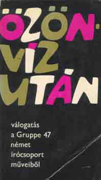 �z�nv�z ut�n. V�logat�s a Gruppe 47 n�met �r�csoport m�veib�l