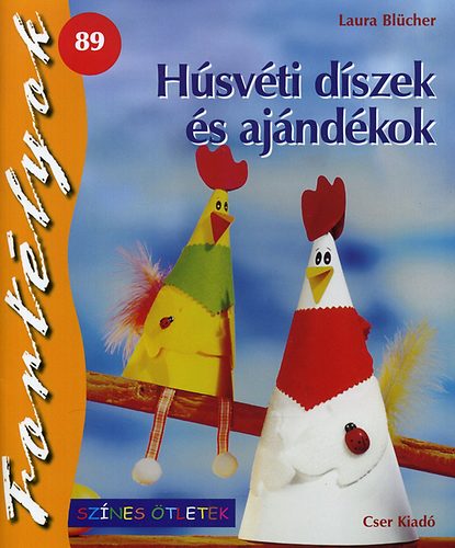 Laura Blcher - Hsvti dszek s ajndkok - (Sznes tletek)