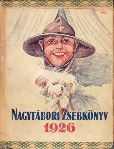 Schrank Endre (szerk.); Sztrilich P�l (szerk.) - Nagyt�bori zsebk�nyv 1926 (cserk�szet)