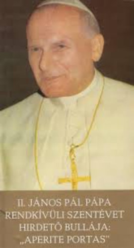 II. János Pál - II János pál pápa-rendkívüli szentévet hirdető apostoli bullája