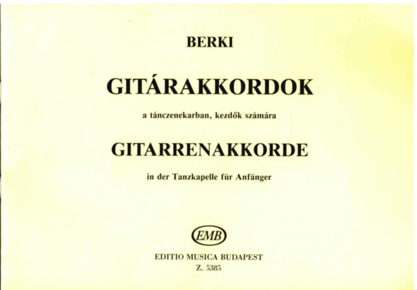 Berki Géza - Gitárakkordok a tánczenekarban (Kezdők számára)