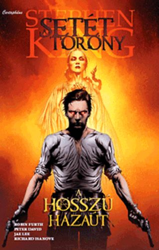 Peter David, Furth, Robin, Lee, Jae, Isanove, Richard - A hosszú hazaút - Setét Torony 2. - Képregény