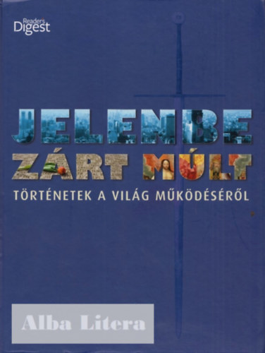 Jelenbe zrt mlt - Trtnetek a vilg mkdsrl