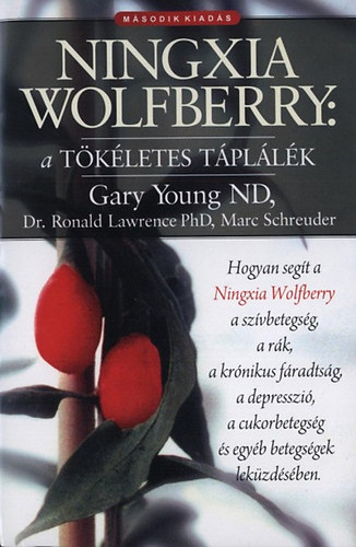 dr. Lawrence R. PhD; Schreuder M.; Young G. ND - Ningxia Wolfberry: a tkletes tpllk