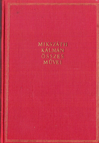 Akadémiai Kiadó - Mikszáth Kálmán összes művei 3.