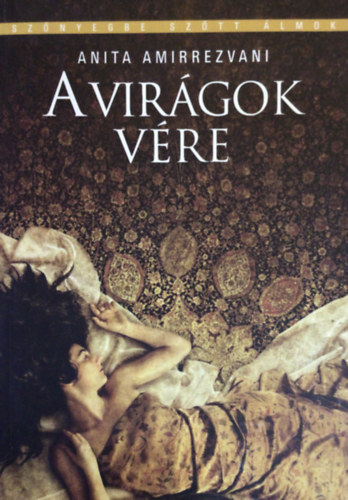 Anita Amirrezvani - A virgok vre