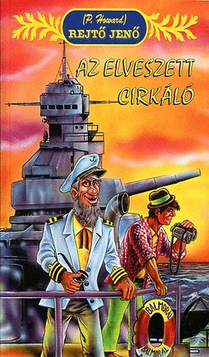 Rejtő Jenő - Az elveszett cirkáló