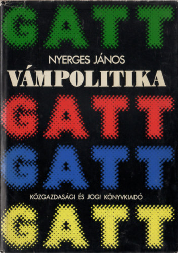 Nyerges János - Vámpolitika