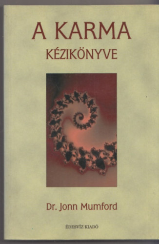 Mumford, Jonn, dr. - A karma kziknyve
