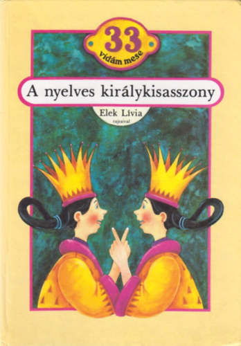 Elek Lvia rajzaival - A nyelves kirlykisasszony