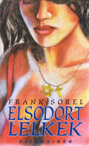 Frank Sorel - Elsodort lelkek