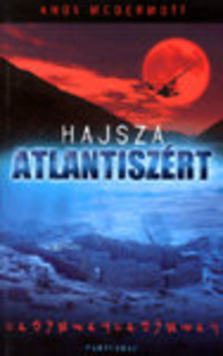 Andy McDermott - Hajsza Atlantiszrt (Nina Wilde & Eddie Chase 1.)
