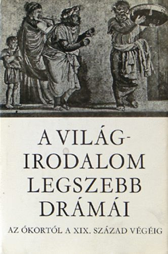A világirodalom legszebb drámái I-II.