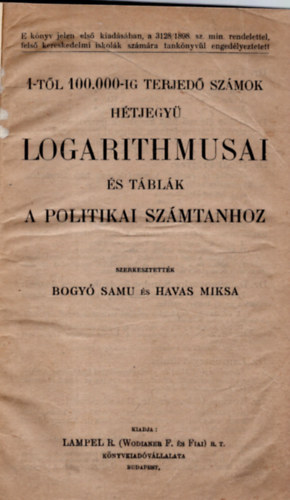 Havas Miksa; Bogy Samu - 1-tl 100.000-ig terjed szmok htjegy logarithmusai s tblk a politikai szmtanhoz