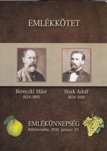 dr. Sicz Gy�rgy (szerk.) - Eml�kk�tet - Eml�k�nneps�g B�k�scsaba, 2010. janu�r 23.