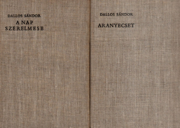 Dallos Sándor - A Nap szerelmese - Aranyecset (Munkácsy Mihály regényes élete I-II.)