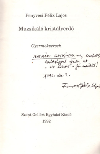 Fenyvesi F�lix Lajos - Muzsik�l� krist�lyerd� - dedik�lt