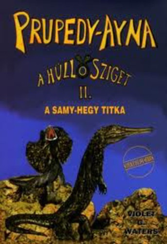 Violet G. Waters - Prupedy-Ayna, a H�ll�sziget II.:A Samy-hegy titka