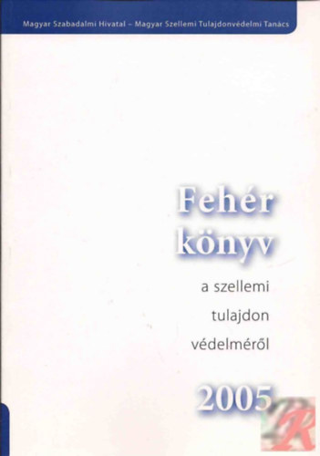 Fehr knyv a szellemi tulajdon vdelmrl 2005