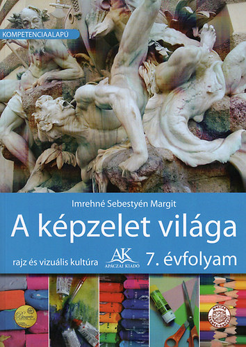 Imrehné Sebestyén Margit - A képzelet világa 7. o.