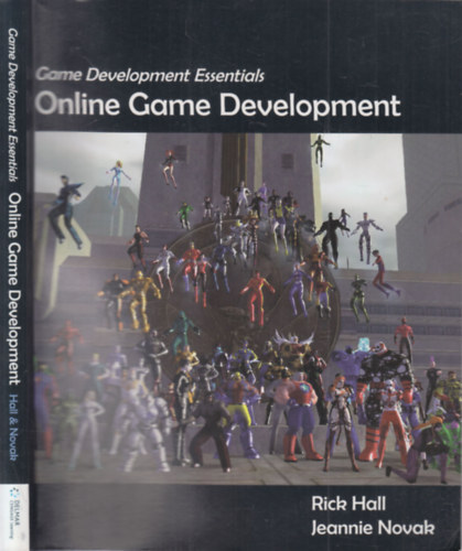 Rick Hall, Jeannie Novak - Online Game Development (Game Development Essentials)