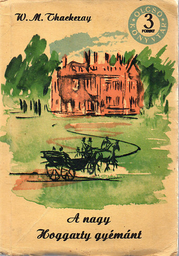 William Makepeace Thackeray - A nagy Hoggarty gyémánt