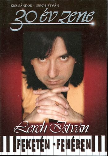 Kiss Sndor- Lerch Istvn - 30 v zene