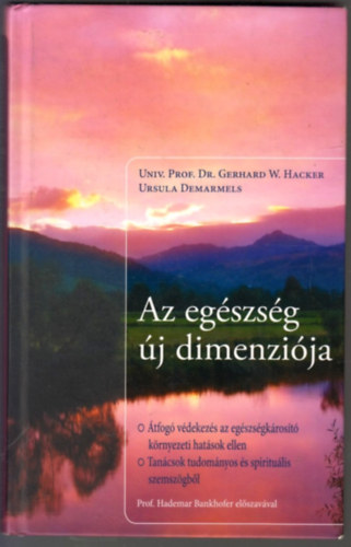 Ursula Demarmels, Prof. Dr. Gerhard W. Hacker - Az eg�szs�g �j dimenzi�ja