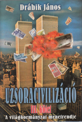 Dr�bik J�nos - Uzsoraciviliz�ci� III.