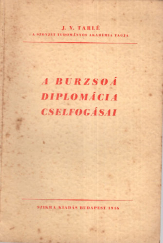 Tarl� - A burzso� diplom�cia cselfog�sai