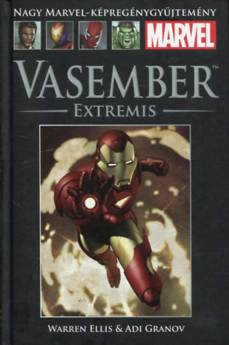 Warren Ellis & Adi Granov - Vasember: Extremis (Nagy Marvel-kpregnygyjtemny 30.)