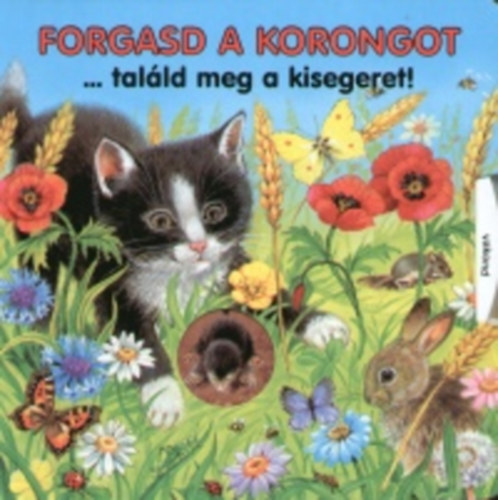 Ute Haderlein - Forgasd a korongot...találd meg a kisegeret!