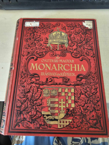 Az Osztr�k-Magyar Monarchia �r�sban �s k�pben IX. - Magyarorsz�g III. k�tete (I. kiad�s)