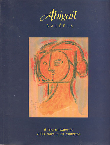 Abigail Galria - Abigail Galria 6. festmnyrvers 2003. mrc. 20.