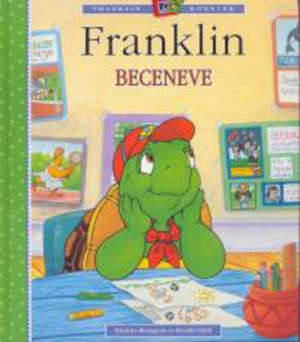 Brenda Clark, Paulette Bourgeois - Franklin beceneve