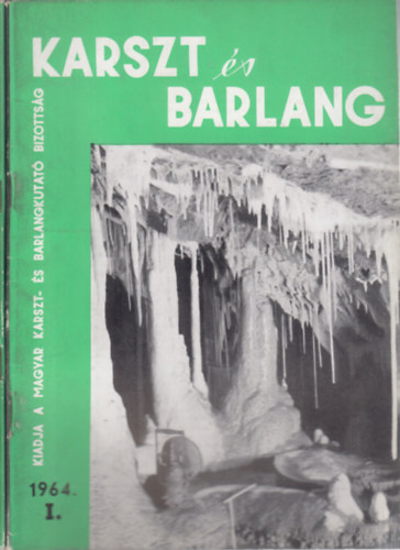 Dr. Balzs Dnes (szerk.) - Karszt s barlang 1964/I-II.