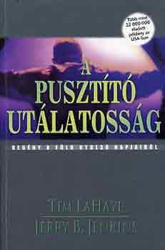 LaHaye, T.-Jenkins, J. B. - A puszt�t� ut�latoss�g
